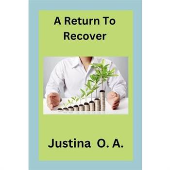 A Return To Recover
