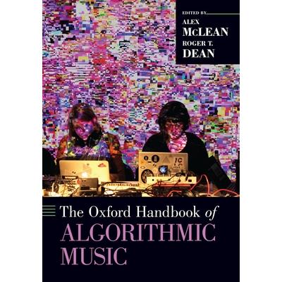 The Oxford Handbook of Algorithmic Music