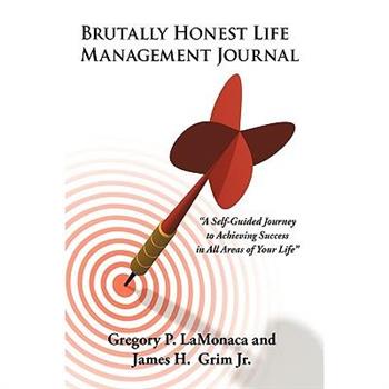 Brutally Honest Life Management Journal
