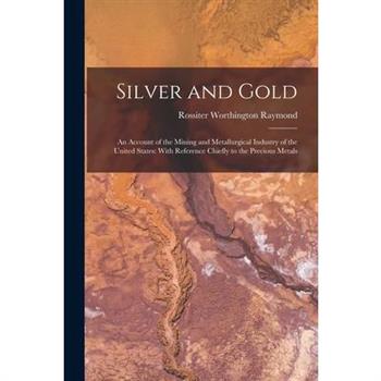 Silver and Gold