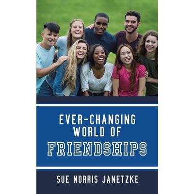 Ever-Changing World of Friendships
