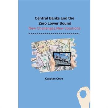 Central Banks and the Zero Lower Bound