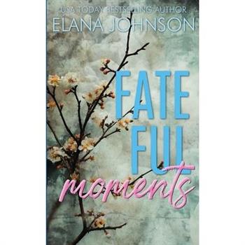 Fateful Moments