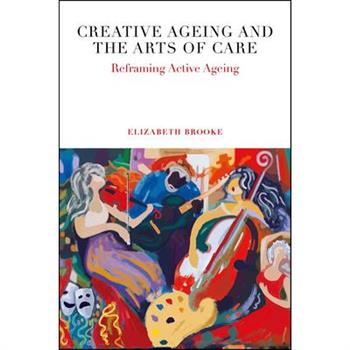 Creative Ageing and the Arts of Care