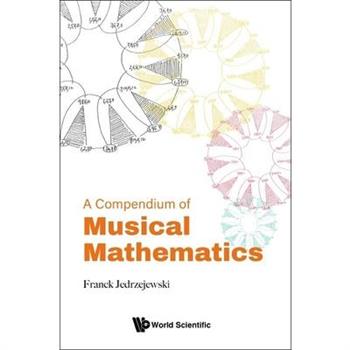 A Compendium of Musical Mathematics