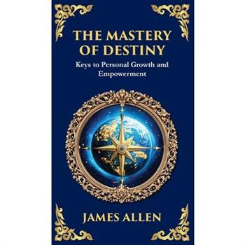 The Mastery of Destiny