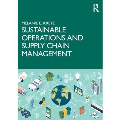 Sustainable Operations and Supply Chain Management