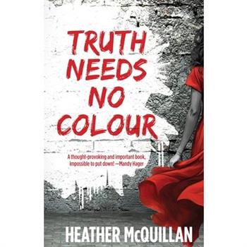 Truth Needs No Colour