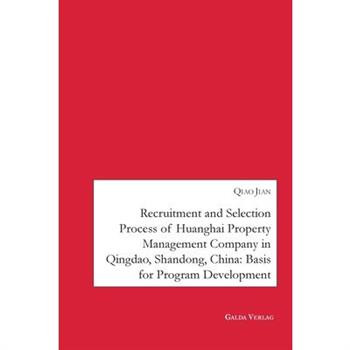 Recruitment and Selection Process of Huanghai Property Management Company in Qingdao Shandong, China