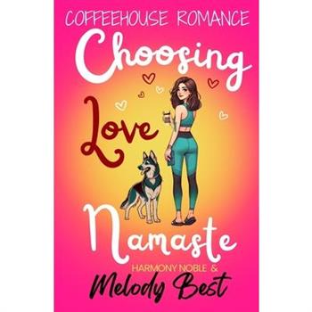 Coffeehouse Romance Choosing Love, Namaste
