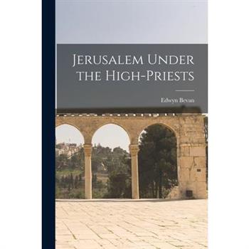 Jerusalem Under the High-Priests