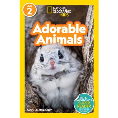 National Geographic Readers: Adorable Animals (Level 2)