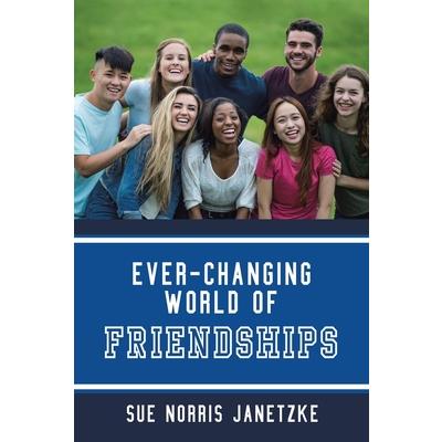 Ever-Changing World of Friendships