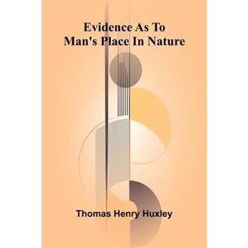 Evidence As To Man'S Place In Nature