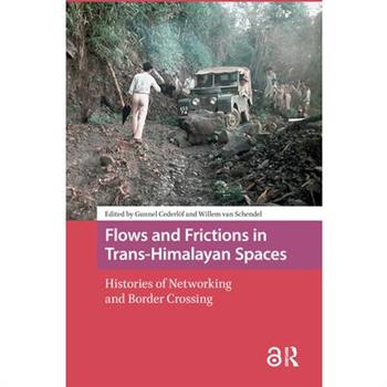 Flows and Frictions in Trans-Himalayan Spaces