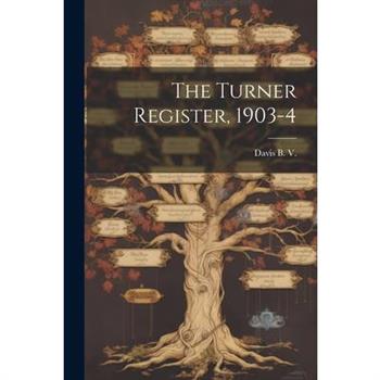 The Turner Register, 1903-4