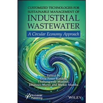 Customized Technologies for Sustainable Management of Industrial Wastewater