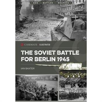 The Soviet Battle for Berlin, 1945