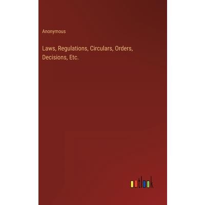 Laws, Regulations, Circulars, Orders, Decisions, Etc.