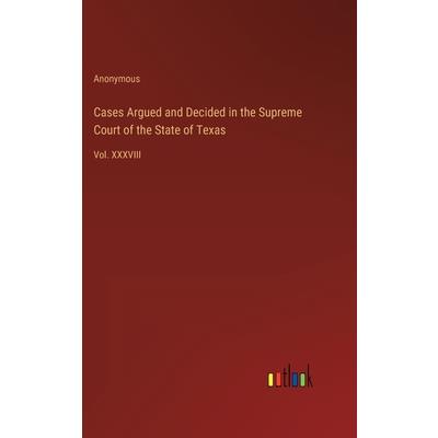 Cases Argued and Decided in the Supreme Court of the State of Texas