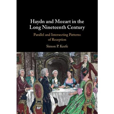 Haydn and Mozart in the Long Nineteenth Century
