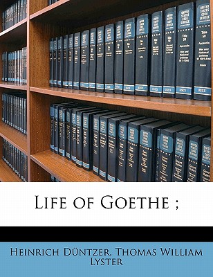 Life of Goethe; Volume 1