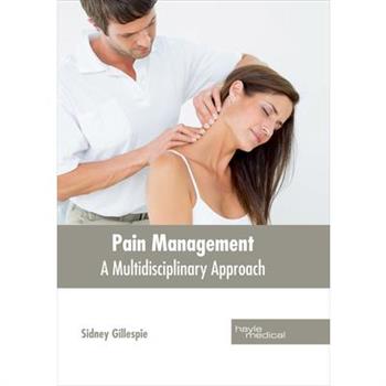 Pain Management: A Multidisciplinary Approach
