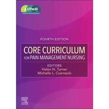Core Curriculum for Pain Management Nursing