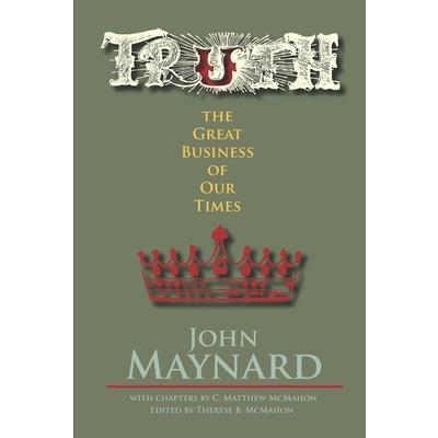 Truth, the Great Business of Our Times