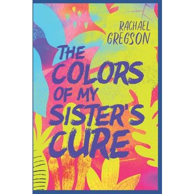 The Colors of My Sister's Cure