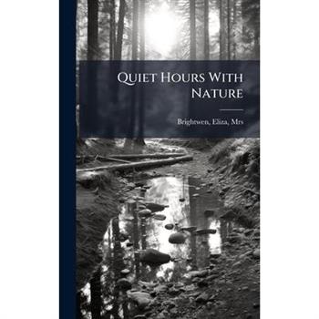 Quiet Hours With Nature