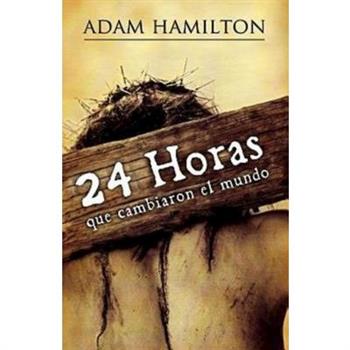 24 Horas Que Cambiaron El Mundo