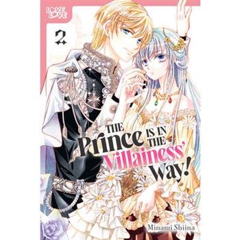 The Prince Is in the Villainess’ Way!, Volume 2