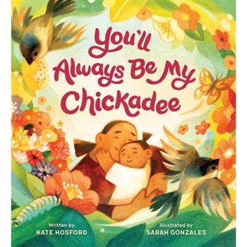 You'll Always Be My Chickadee