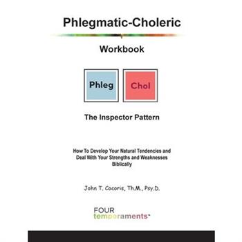 Phlegmatic-Choleric Workbook