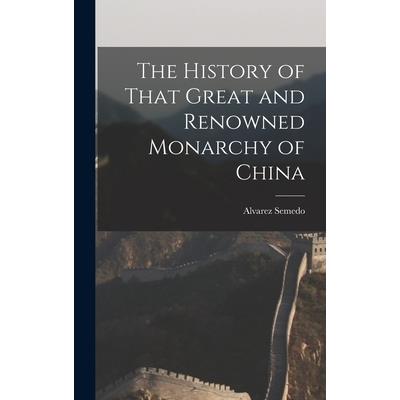 The History of That Great and Renowned Monarchy of China