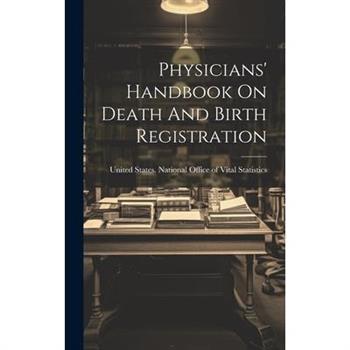 Physicians' Handbook On Death And Birth Registration