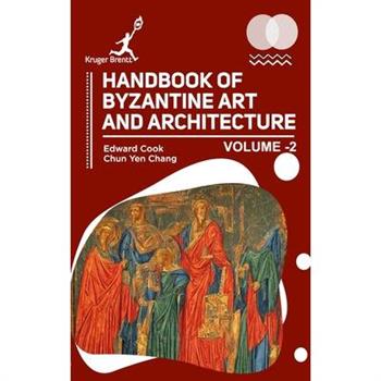 Handbook of Byzantine Art and Architecture Vol 2