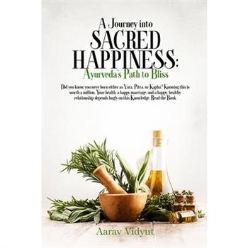 A Journey into Sacred Happiness