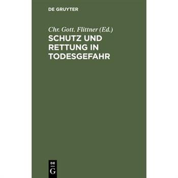 Schutz und Rettung in Todesgefahr