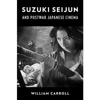 Suzuki Seijun and Postwar Japanese Cinema
