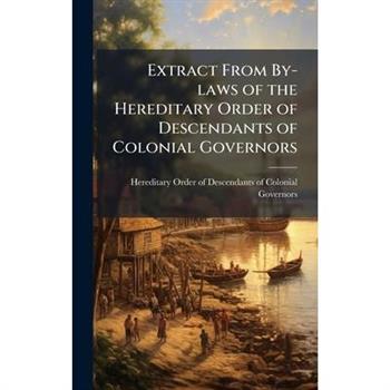 Extract From By-laws of the Hereditary Order of Descendants of Colonial Governors