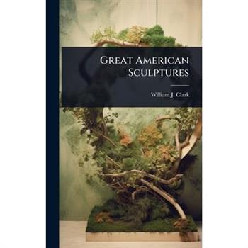 Great American Sculptures