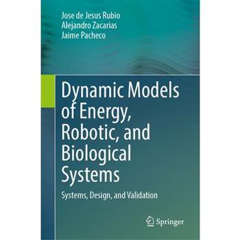 Dynamic Models of Energy, Robotic, and Biological Systems