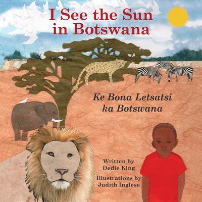 I See the Sun in Botswana, Volume 10