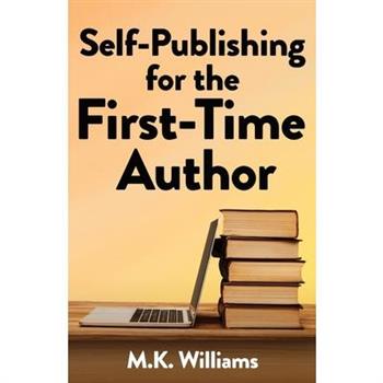 Self-Publishing for the First-Time Author