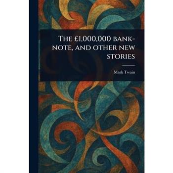 The 瞿1,000,000 Bank-note, and Other New Stories