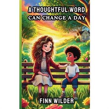A Thoughtful Word Can Change a Day