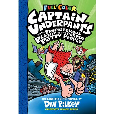 Captain Underpants and the Preposterous Plight of the Purple Potty People: Color Edition (Captain Underpants #8) Captain Underpants and the Preposterous Plight of the Purple Potty People: Color Edition (Captain Underpants #8)