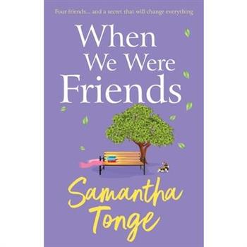 When We Were Friends